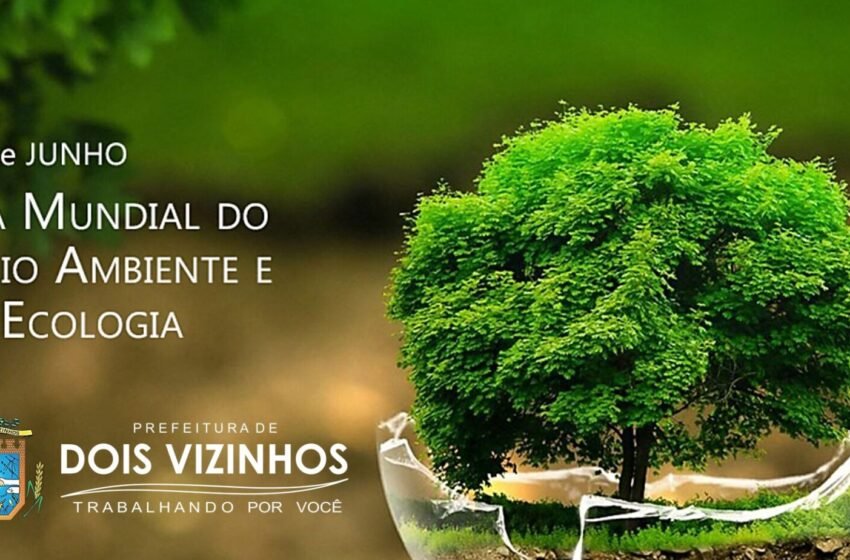  Dois Vizinhos se mobiliza para Semana Nacional do Meio Ambiente