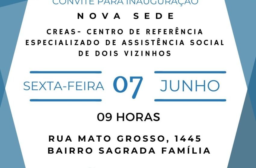  Mais um marco na assistência social de Dois Vizinhos: inauguração das novas instalações do CREAS